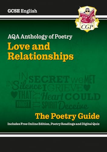 GCSE English AQA Poetry Guide - Love & Relationships Anthology inc. Online Edn, Audio & Quizzes (CGP AQA GCSE Poetry)